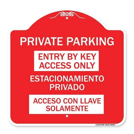 Signmission Entry by Key Access Estacionamiento Privado Acceso Con Llave Solamente Alum, 18" H, RW-1818-24092 A-DES-RW-1818-24092